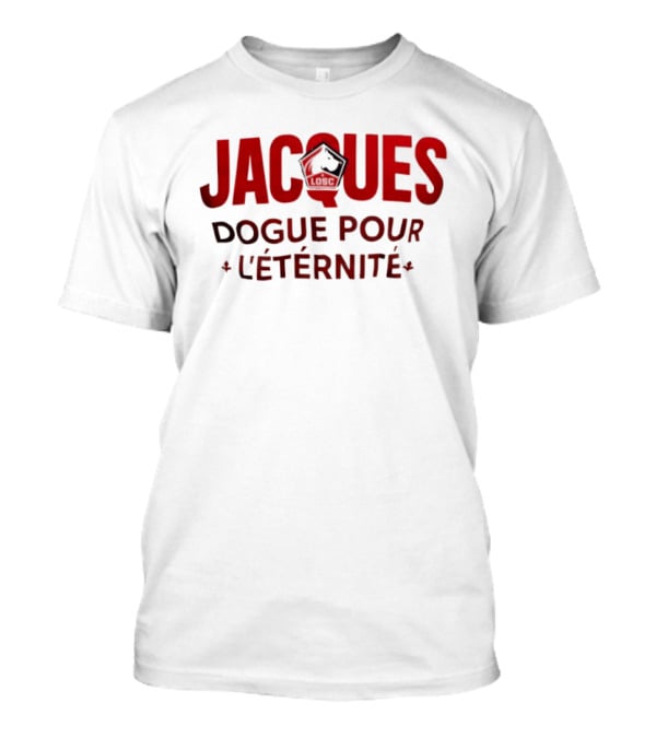 Jacques Dogue Pour L'Éternité LILLE OSC T-Shirt
