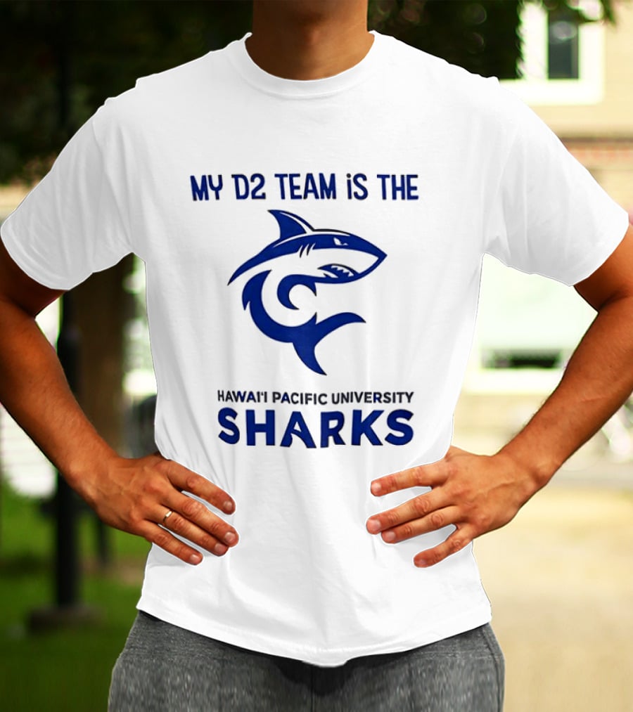 My D2 Team Hawaii Pacific University Sharks T-Shirt