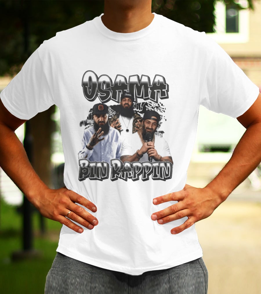 Osama Bin Rappin Hip Hop Rapper T-Shirt