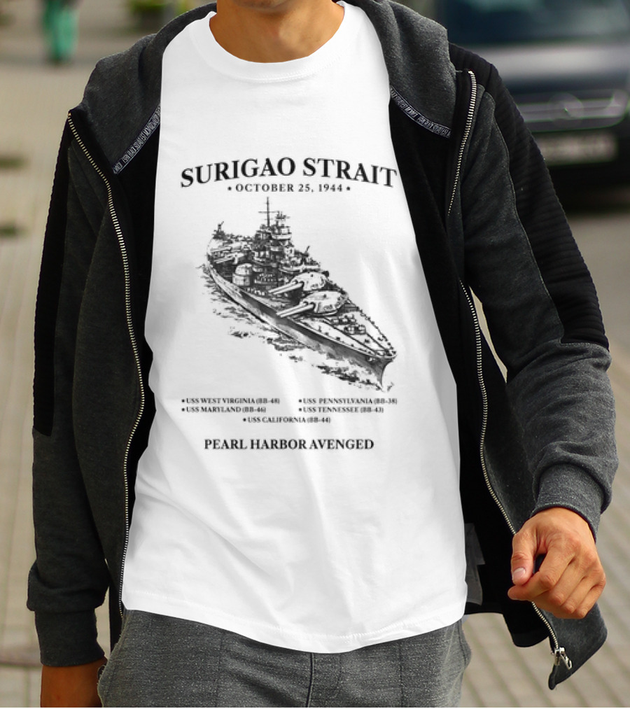 Surigao Strait October 25 1944 Pearl Harbor Avenged Naval Battleship Historic Event T-Shirt
