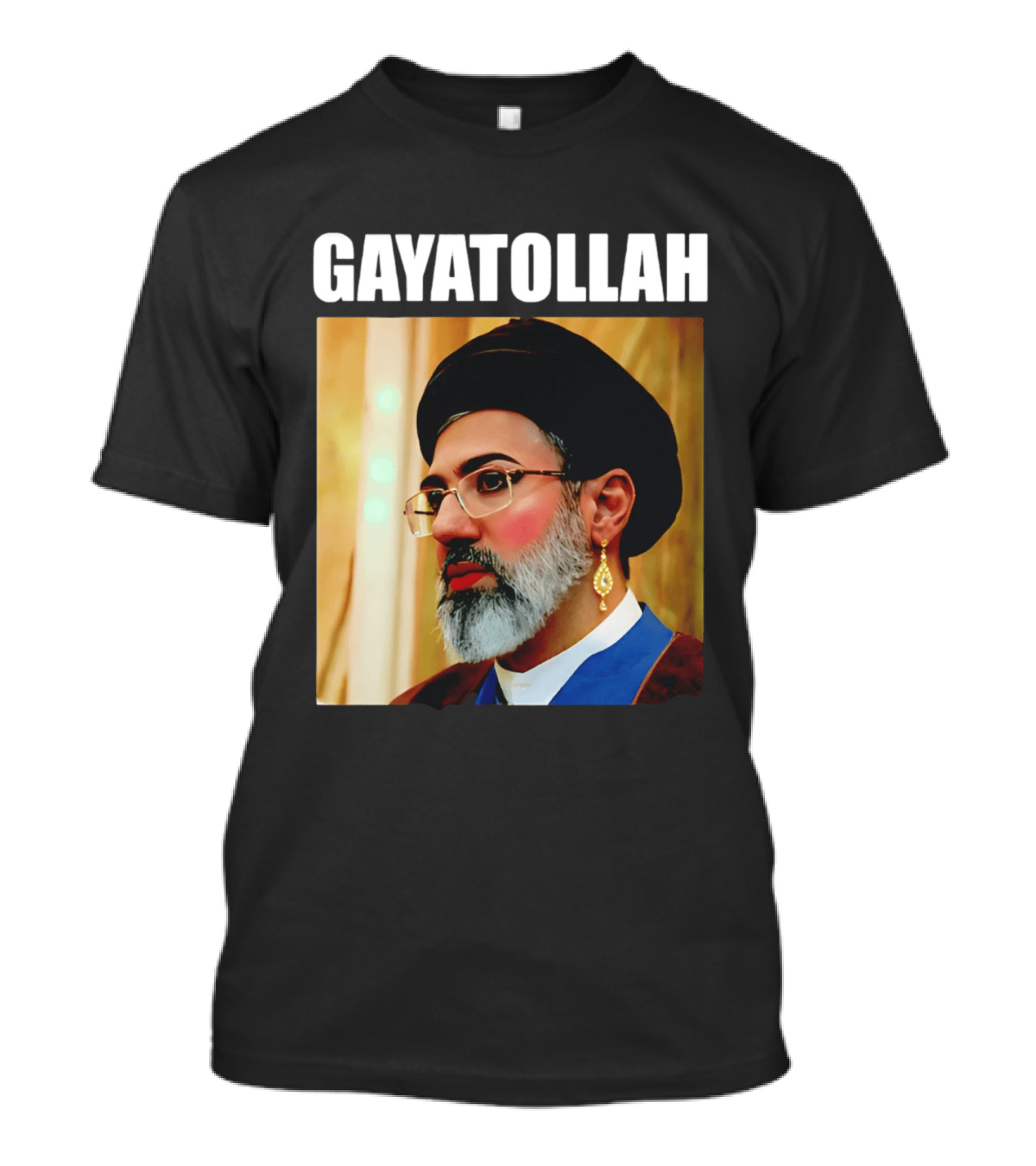 GAYATOLLAH Meme Featuring Mojtaba Khamenei Parody With Jewelry And Makeup T-Shirt