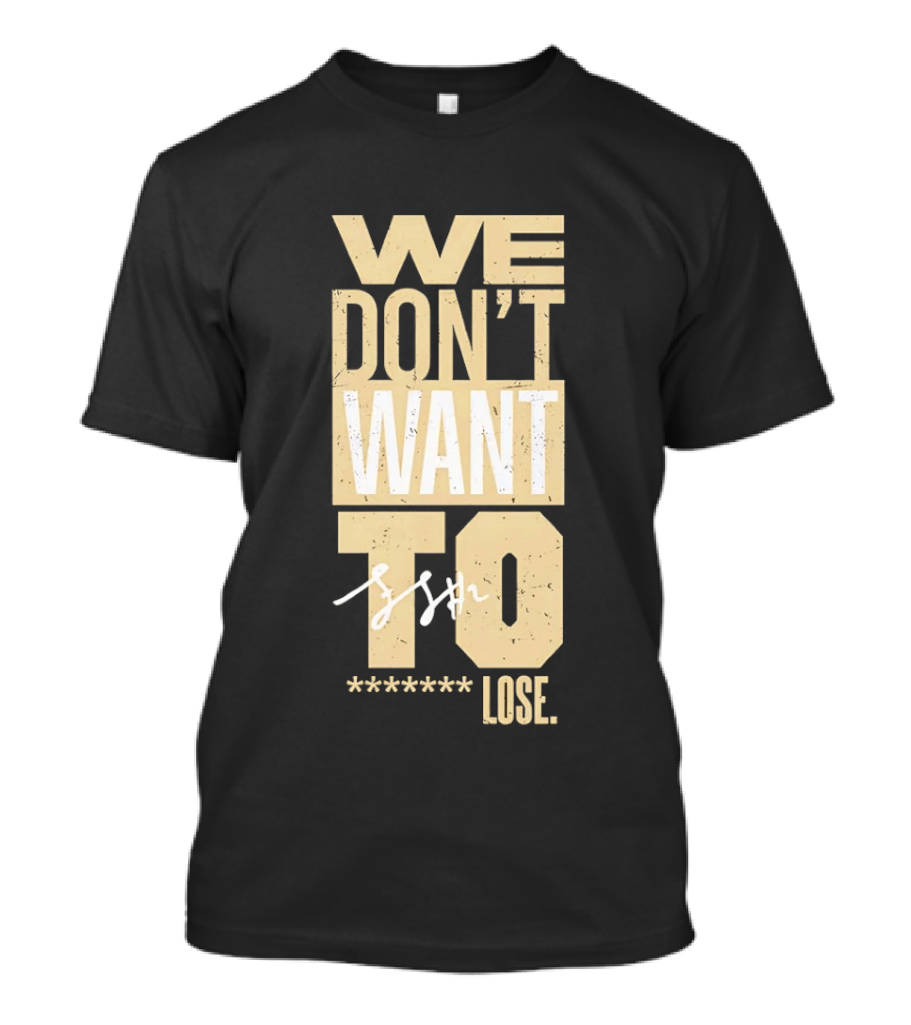 We Don't Want To Lose Purdue Fletcher Loyer Basketball T-Shirt