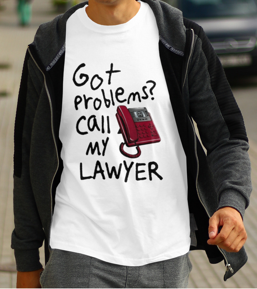 Got Problems Call My Lawyer Red Phone T-Shirt