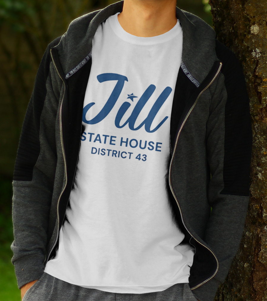 Jill State House District 43 T-Shirt