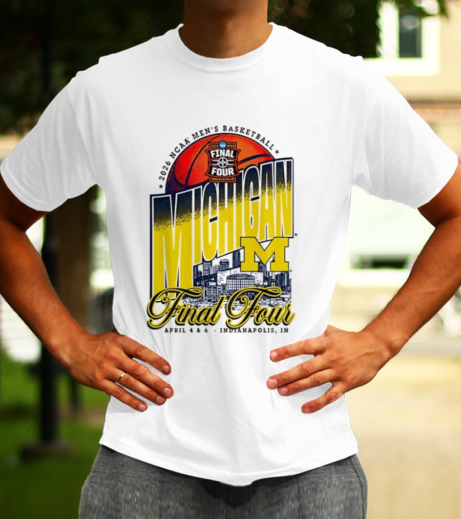 2026 NCAA Men's Basketball Michigan Wolverines Final Four April Indianapolis T-Shirt