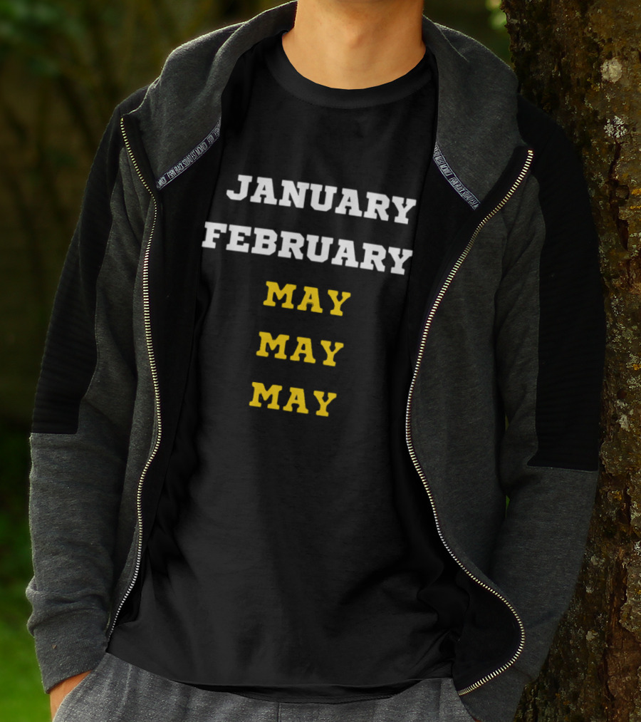 Michigan Wolverines January February May May May Basketball Season T-Shirt