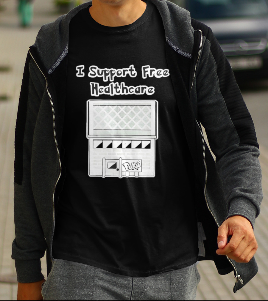 I Support Free Healthcare Poké Center Pokémon Anime T-Shirt