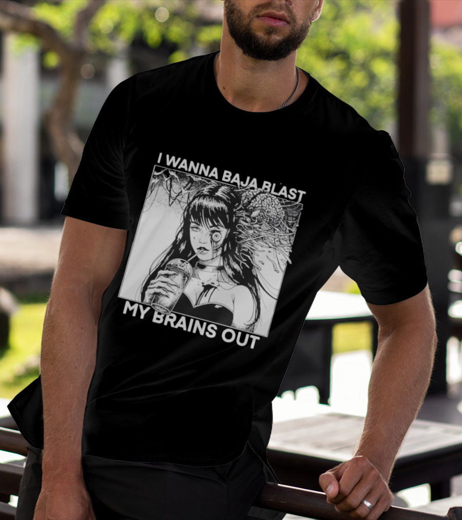 I Wanna Baja Blast My Brains Out Horror Anime T-Shirt