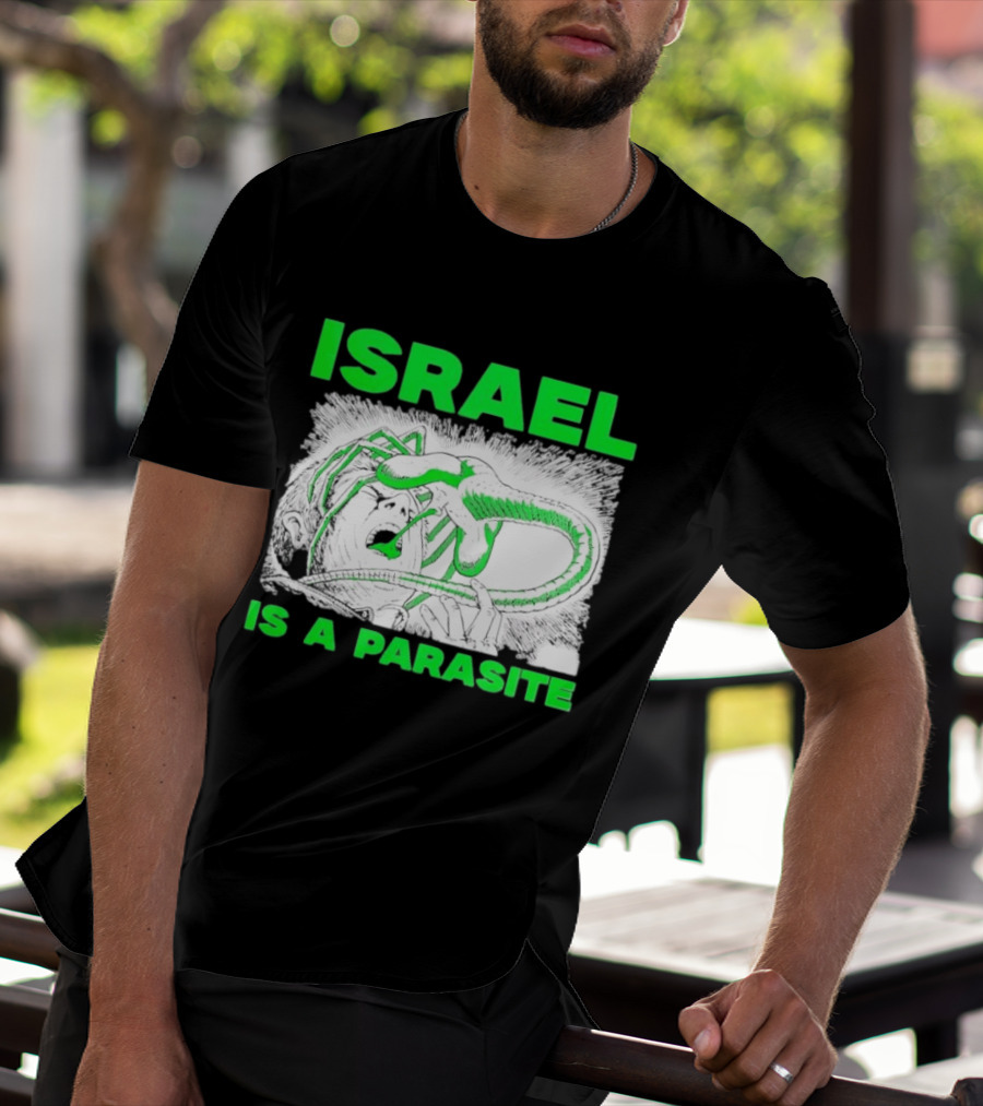 Israel Is A Parasite Facehugger Alien T-Shirt