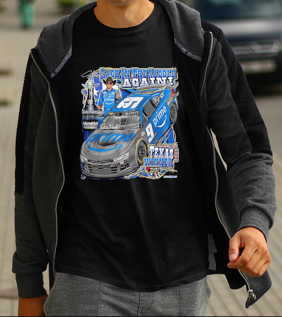 Back In The Saddle Again Chase Elliott 2026 Texas Winner Prime Car Wurth 400 May 31 T-Shirt