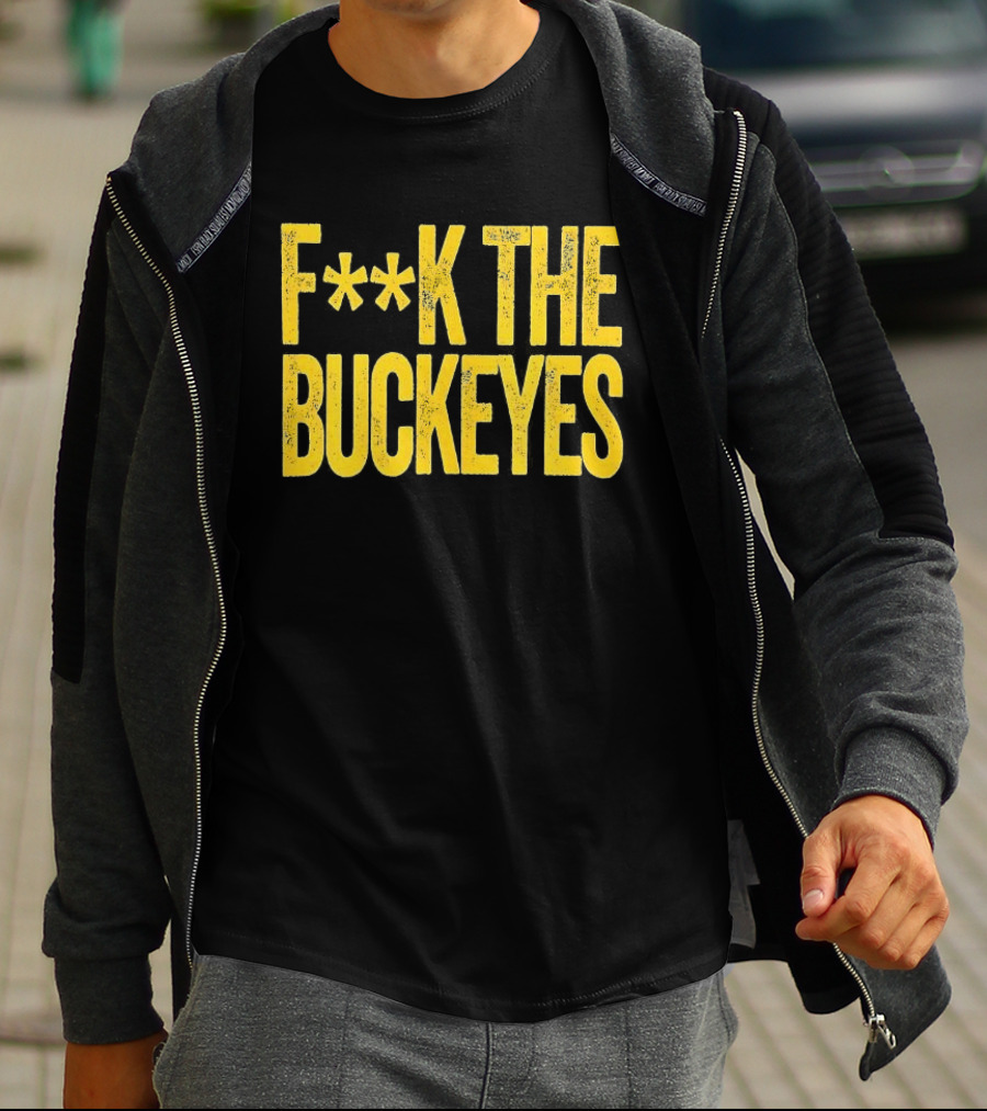 Michigan Wolverines NCAA F**k The Buckeyes Rivalry T-Shirt