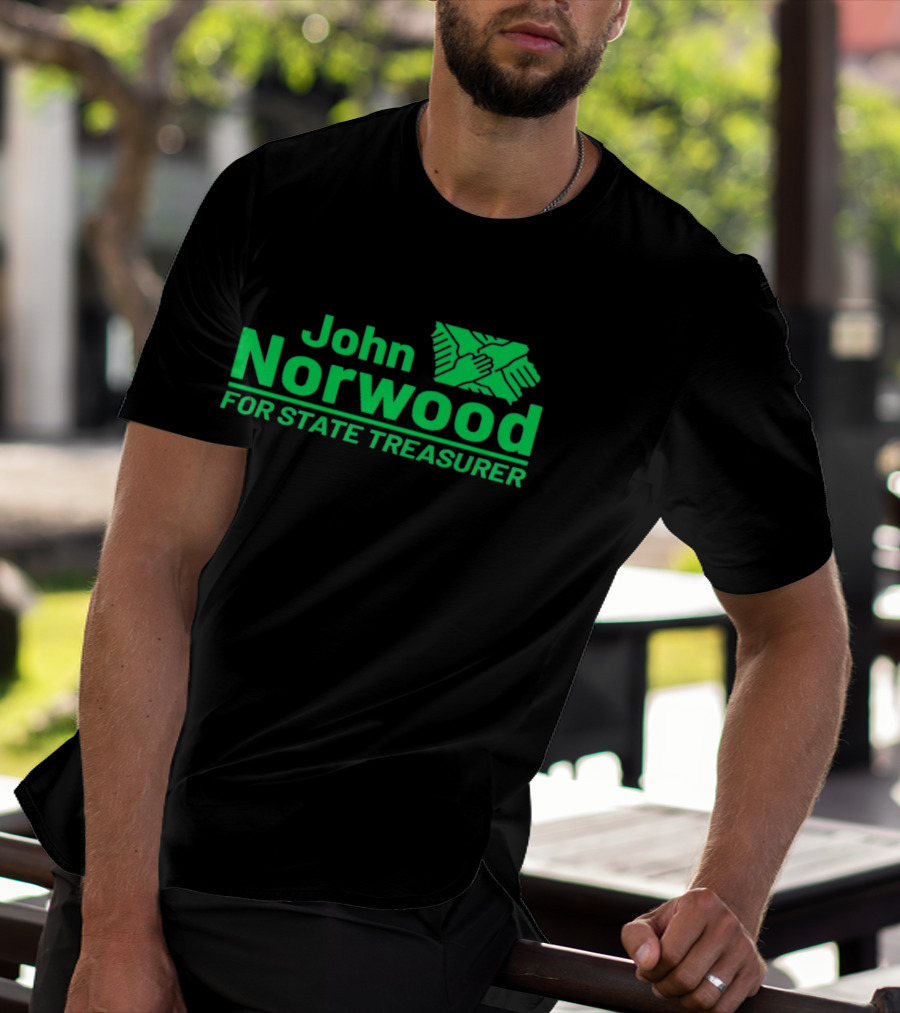 John Norwood For State Treasurer Green Hands United T-Shirt