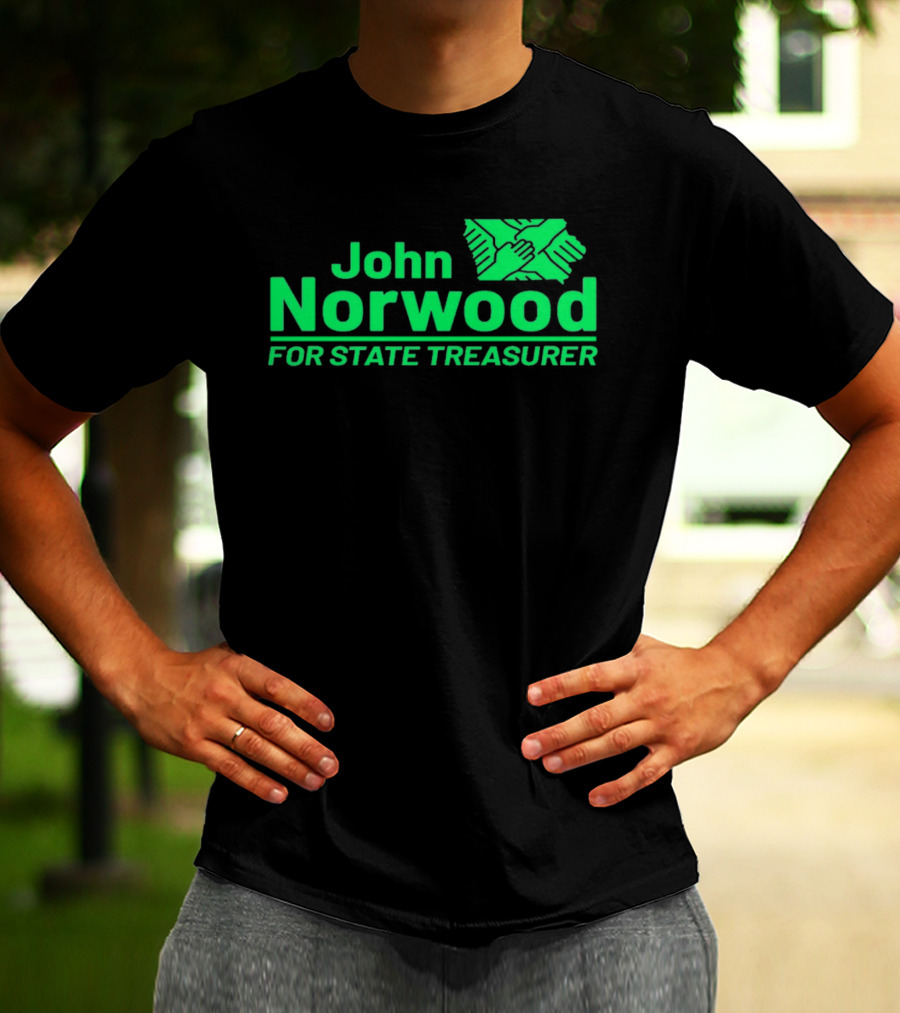 John Norwood For State Treasurer Green Hands United T-Shirt