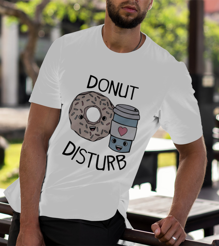 Donut Disturb Cute Coffee And Pastry Cartoon Expression T-Shirt