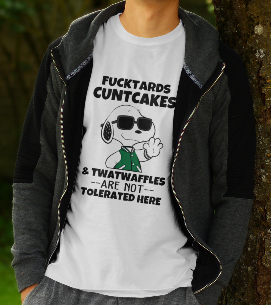 Fucktards Cuntcakes Twatwaffles Are Not Tolerated Here Snoopy Humor T-Shirt
