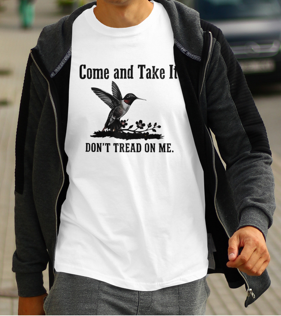 Come And Take It Hummingbird Don't Tread On Me T-Shirt