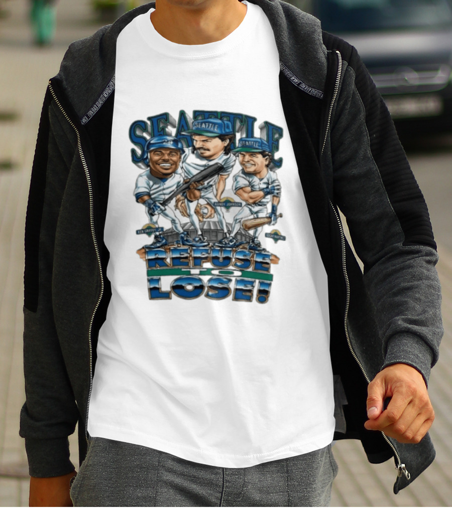 Seattle Mariners Ken Griffey Jr Randy Johnson Edgar Martinez Refuse To Lose T-Shirt