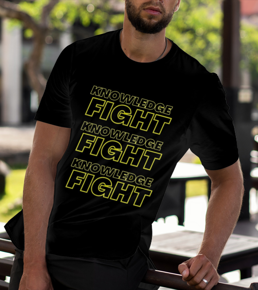 Knowledge Fight Knowledge Fight Knowledge Fight Bold Repetitive T-Shirt
