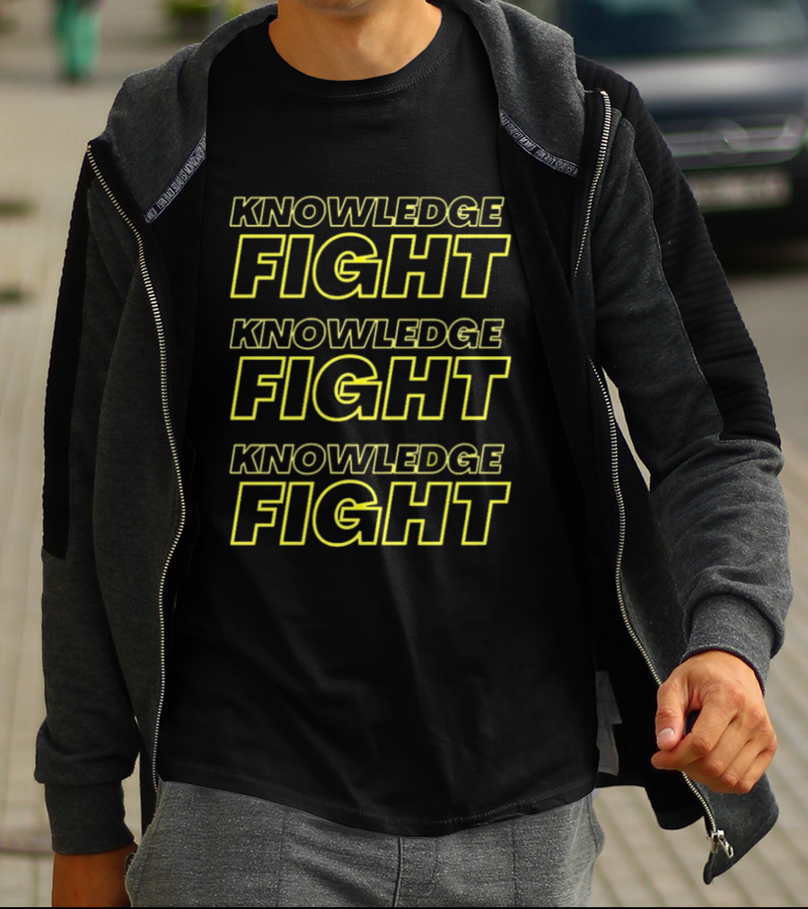 Knowledge Fight Knowledge Fight Knowledge Fight Bold Repetitive T-Shirt