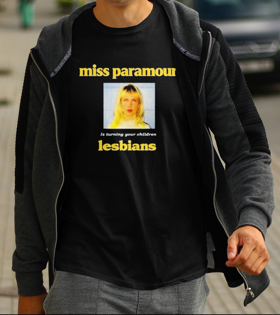 Miss Paramour Is Turning Your Children Lesbians T-Shirt