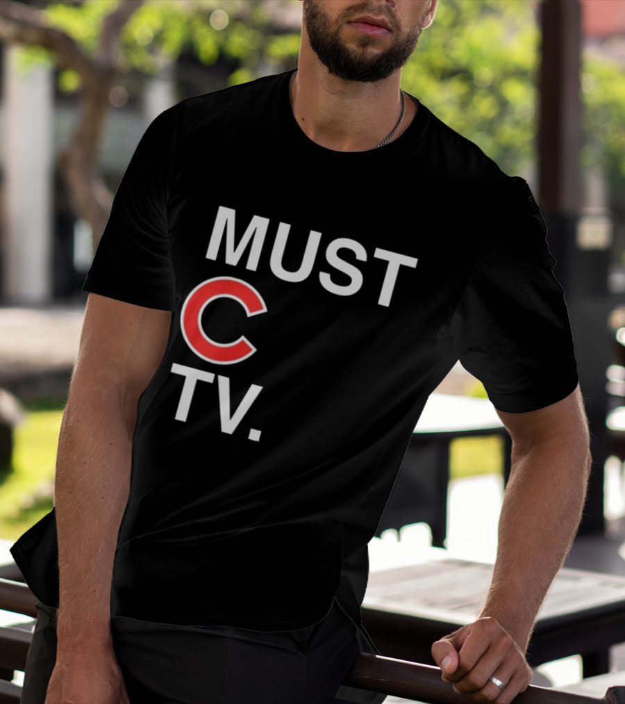 Must C TV Chicago Cubs T-Shirt