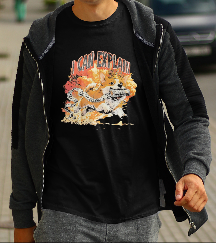 Corgi I Can Explain Crown Money Explosion T-Shirt