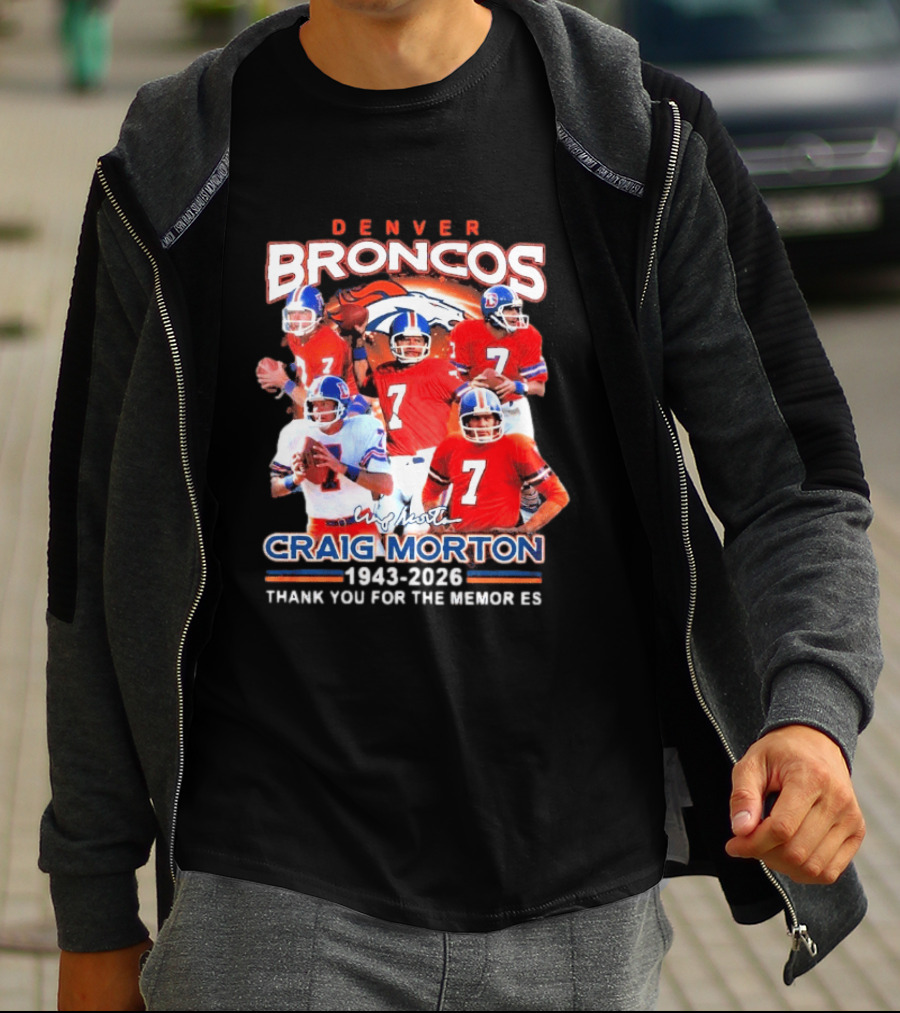 Denver Broncos Craig Morton 1943 2026 Thank You For The Memories NFL Quarterback T-Shirt