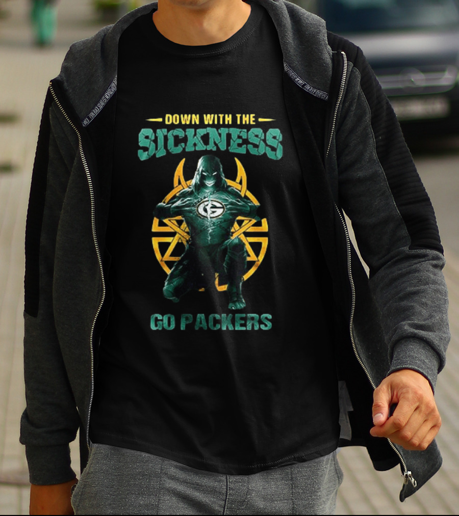 Down With The Sickness Go Packers T-Shirt