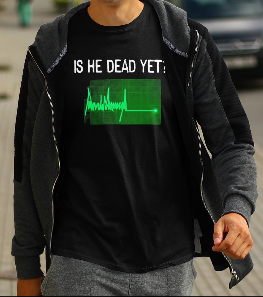 Is He Dead Yet Flatline ECG Heartbeat T-Shirt