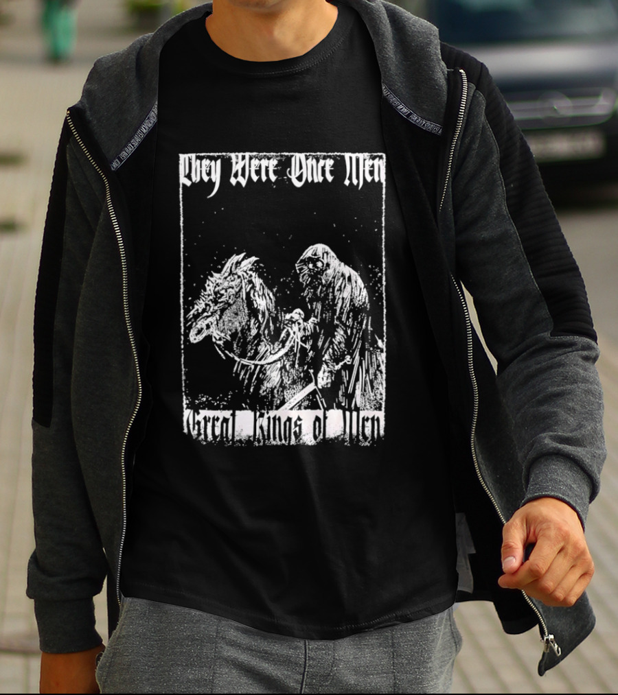 They Were Once Men Great Kings Of Men Lord Of The Rings Nazgûl Ringwraiths T-Shirt