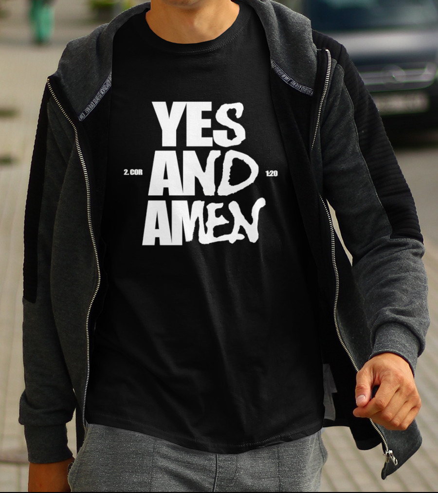 Yes And Amen 2 Corinthians 1 20 Bold Script T-Shirt