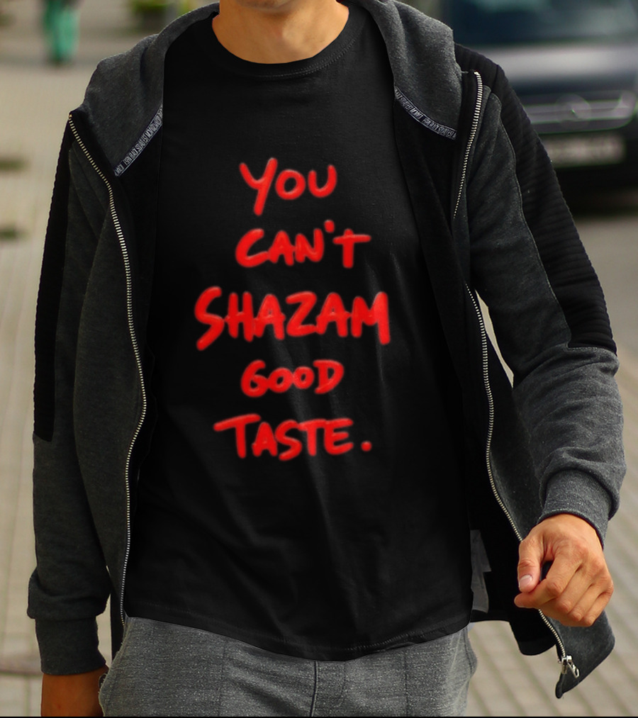 You Can't Shazam Good Taste Red Dripping T-Shirt