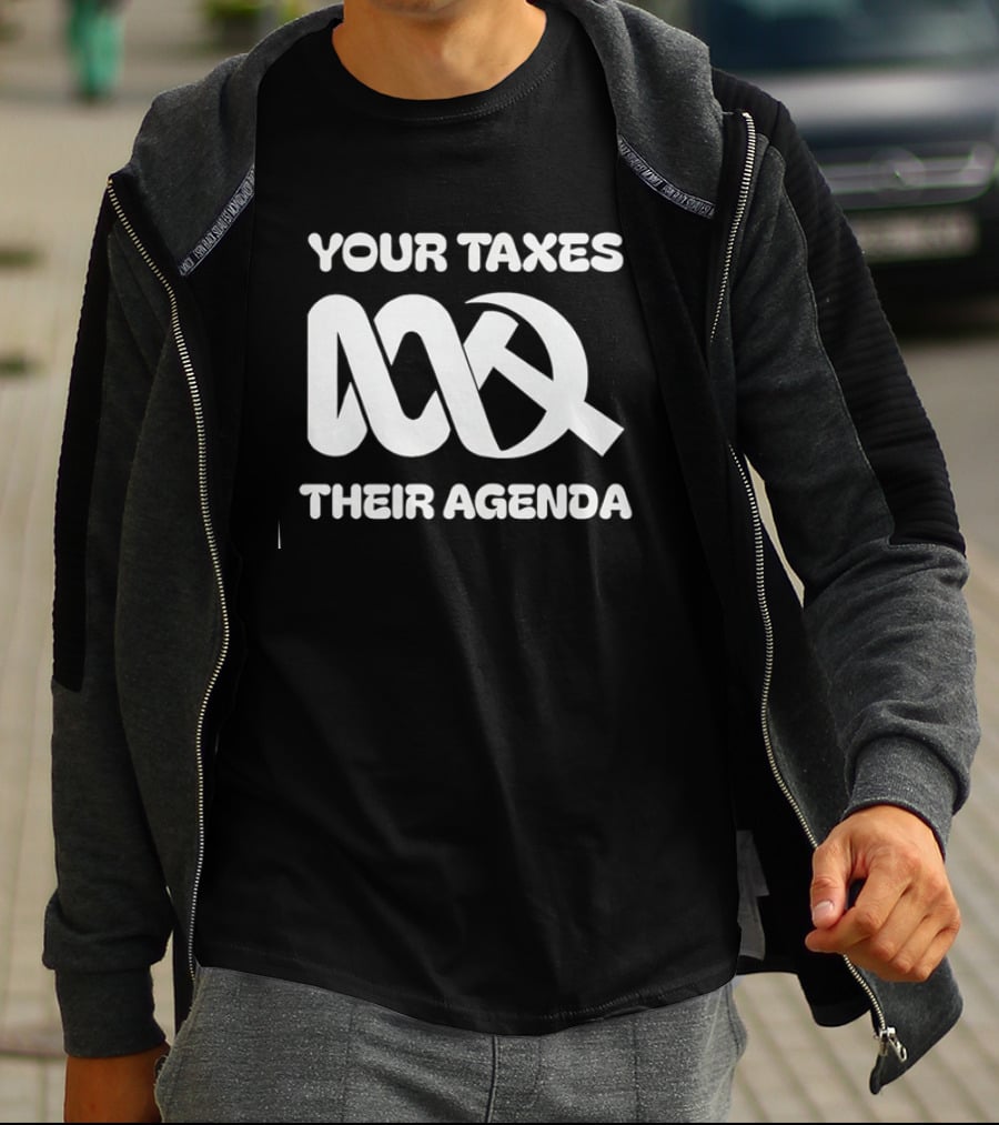 Your Taxes Their Agenda Abc Logo Axe T-Shirt