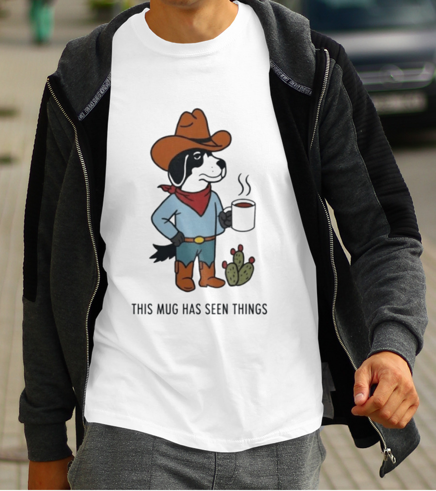 Cowdog Coffee Cowboy Dog With Mug And Cactus This Has Seen Things T-Shirt