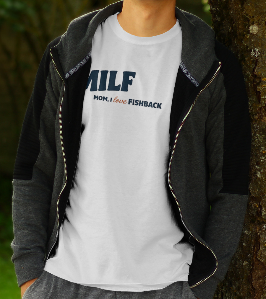 MILF Mom I Love Fishback T-Shirt