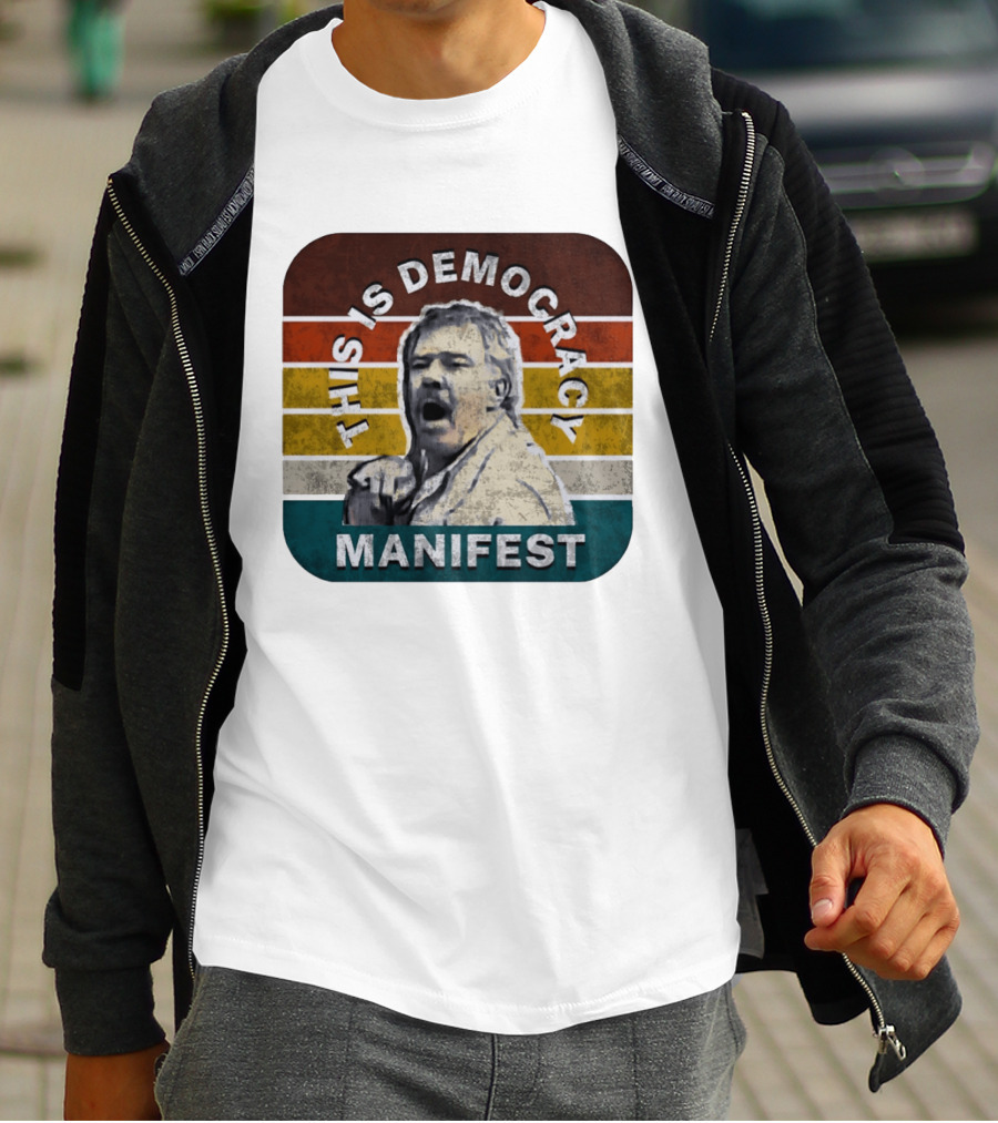 This Is Democracy Manifest Jack Karlson T-Shirt