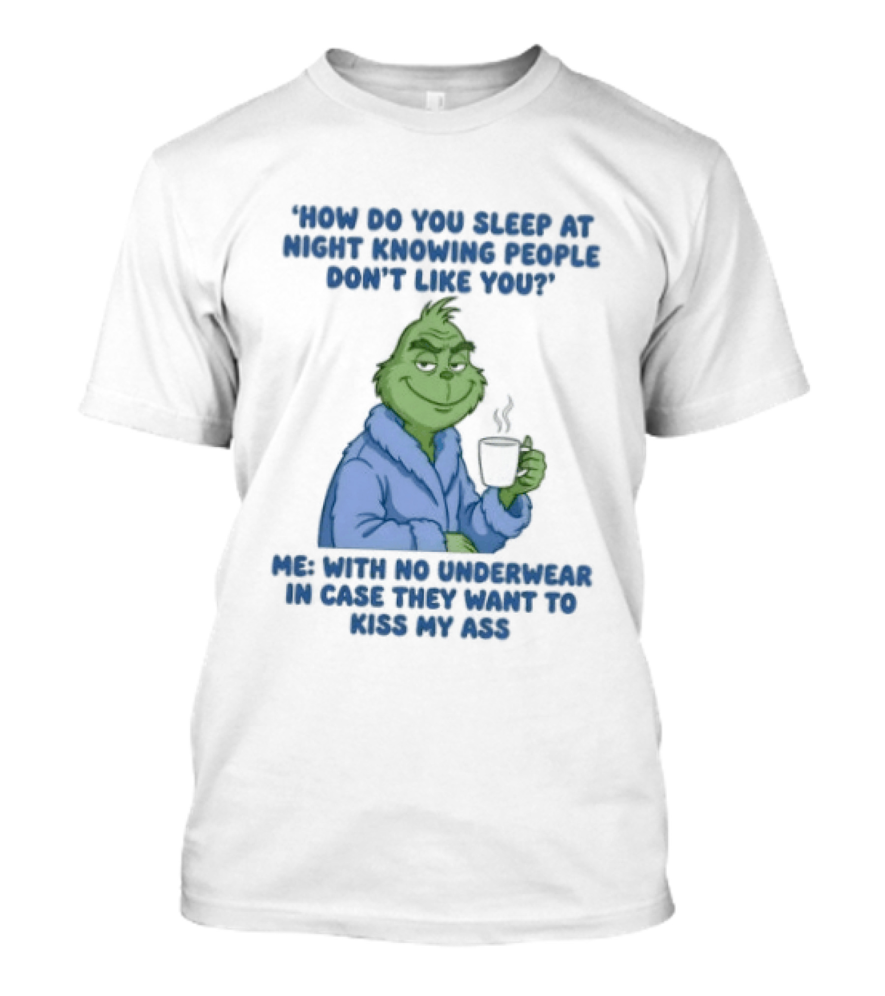 How Do You Sleep Grinch With Hot Cocoa Peacefully T-Shirt