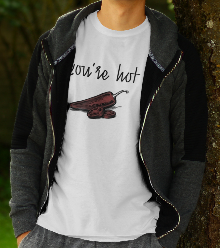 You're Hot Chili Peppers T-Shirt