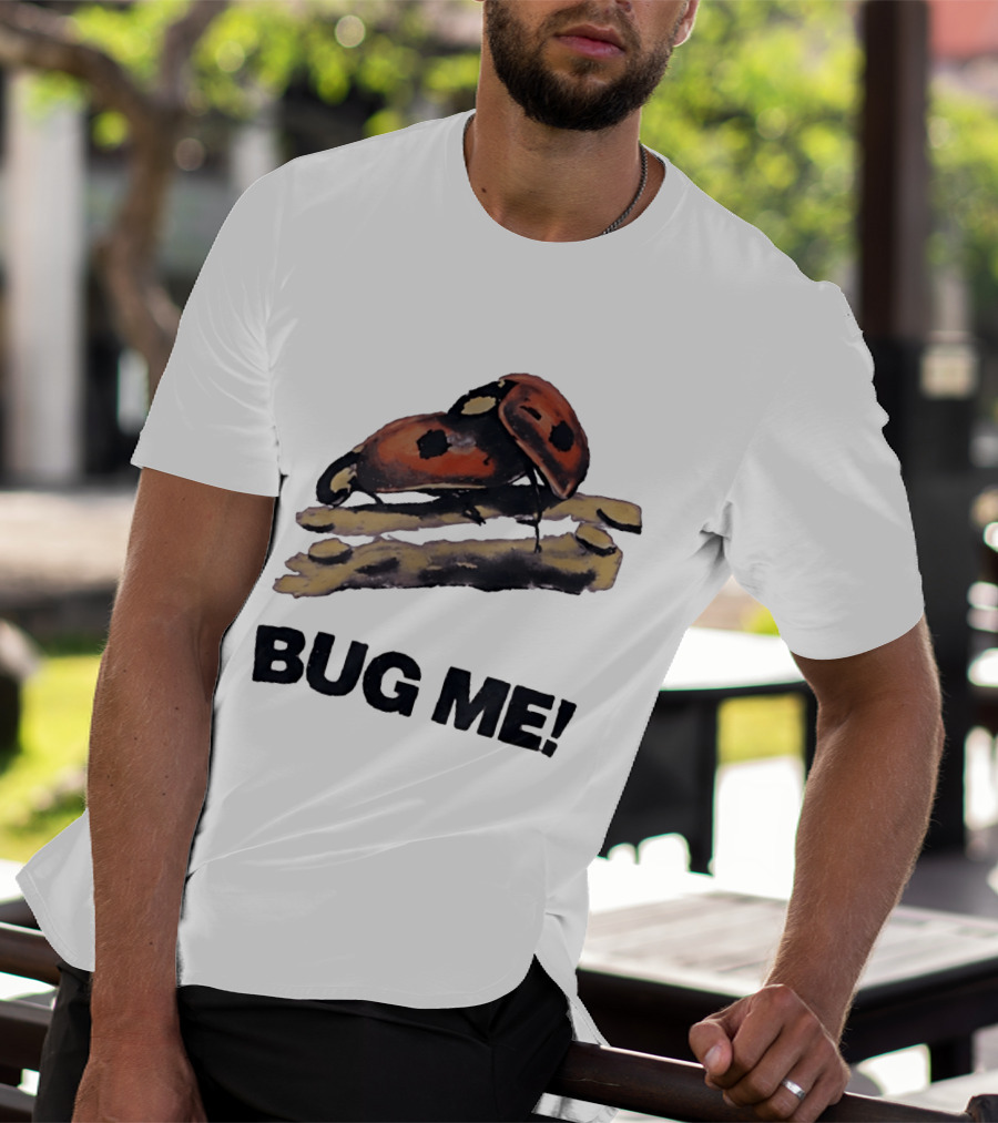 Bug Me Ladybug T-Shirt