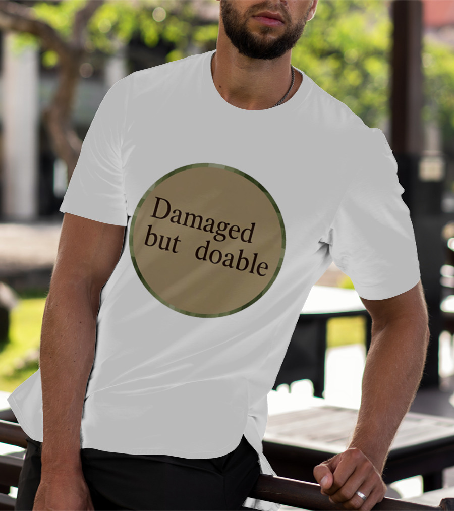 Damaged But Doable Circle T-Shirt