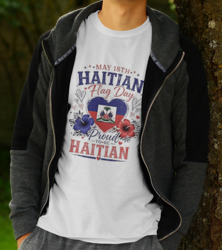May 18th Haitian Flag Day Proud To Be Haitian Hearts Flowers Flag T-Shirt