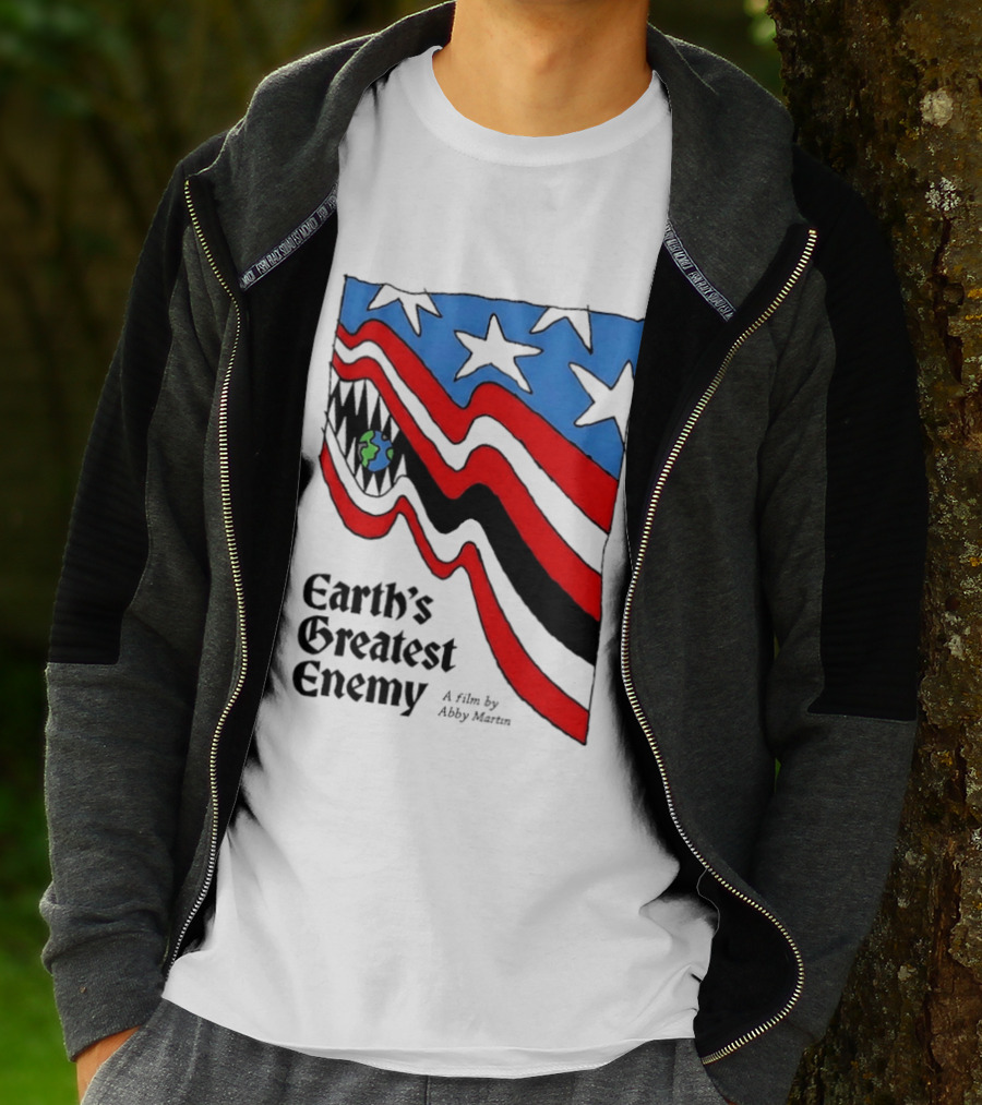 Earth's Greatest Enemy A Film By Abby Martin American Flag With Earth And Fangs T-Shirt