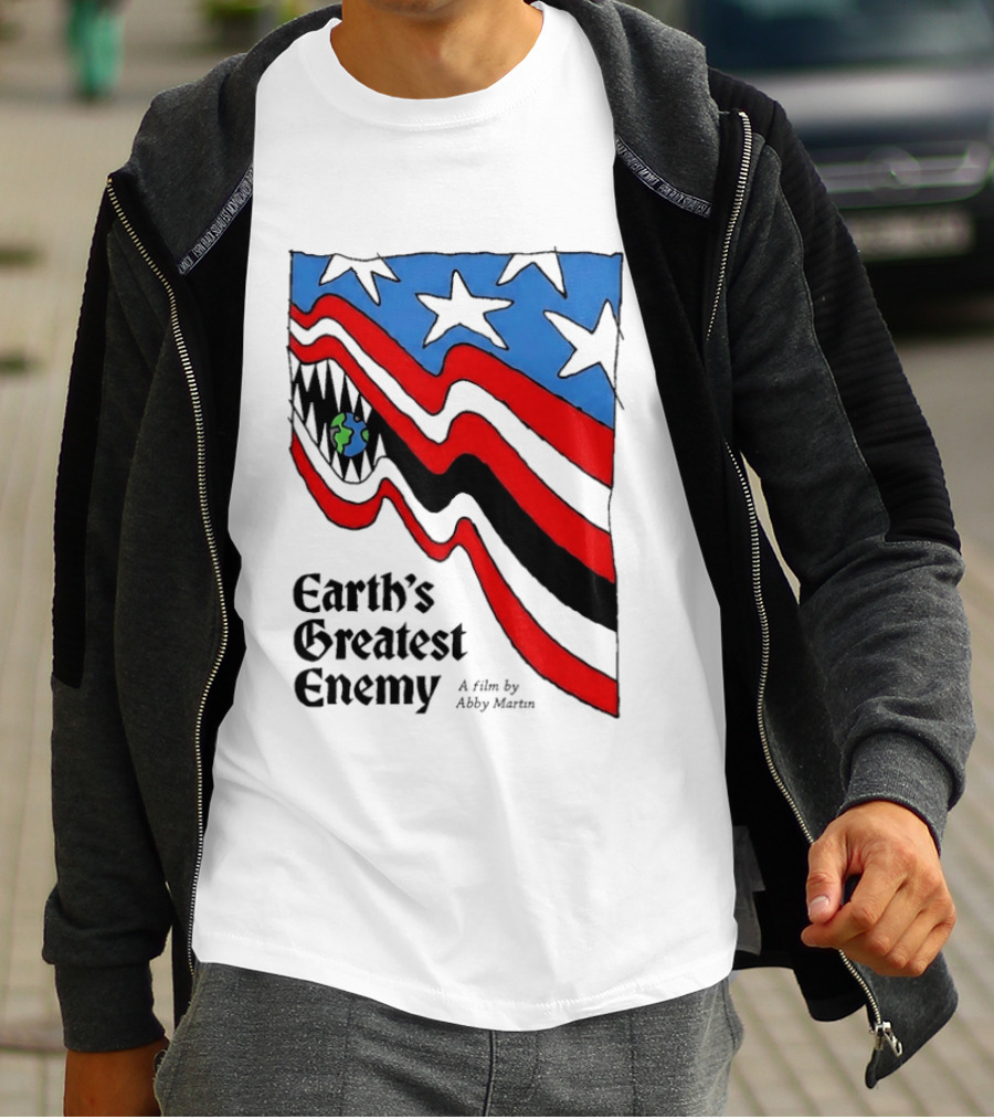 Earth's Greatest Enemy A Film By Abby Martin American Flag With Earth And Fangs T-Shirt