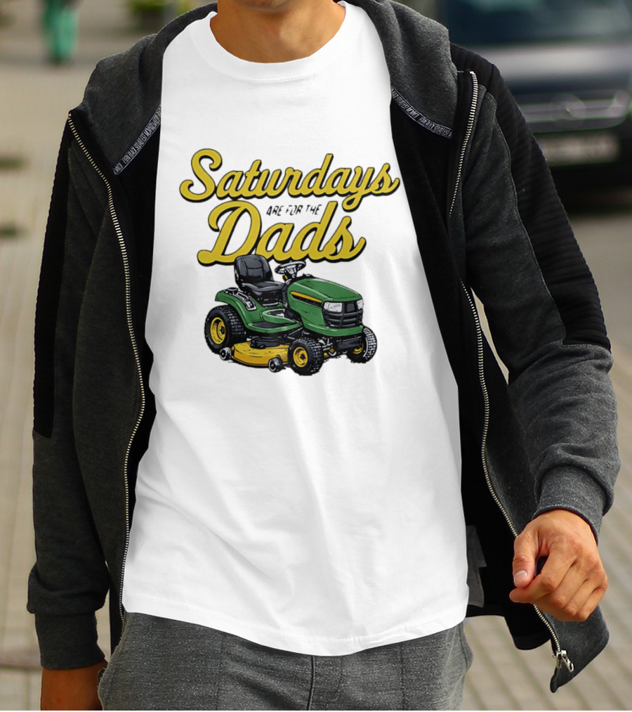 Saturdays Are For The Dads Riding Lawn Mower Fun T-Shirt