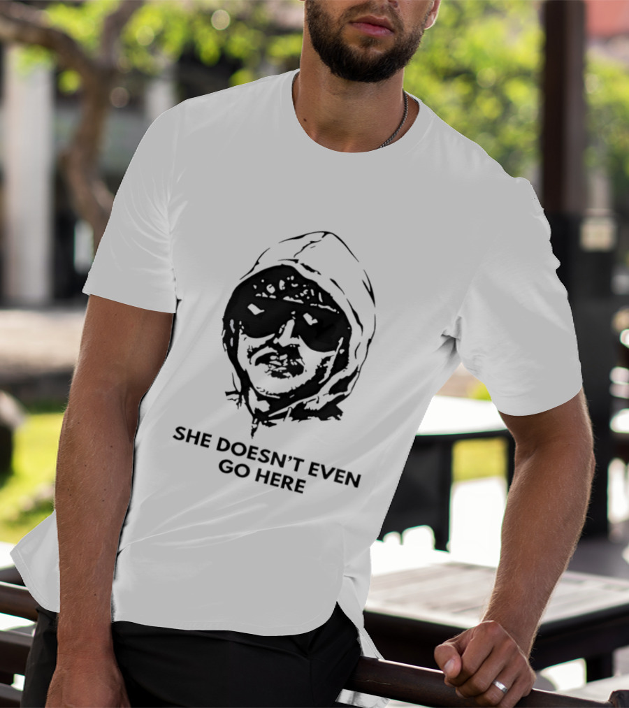 She Doesn't Even Go Here Big Head Sunglasses Meme T-Shirt