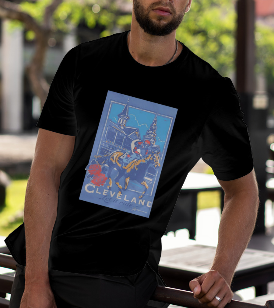 Cleveland Let It Ride Horse Racing Roses Skyline T-Shirt