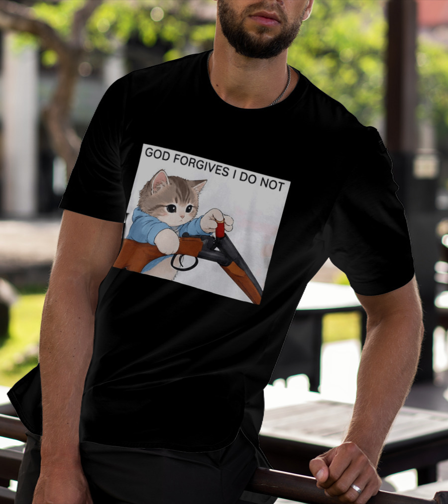 God Forgives I Do Not Cat With Shotgun Humor T-Shirt