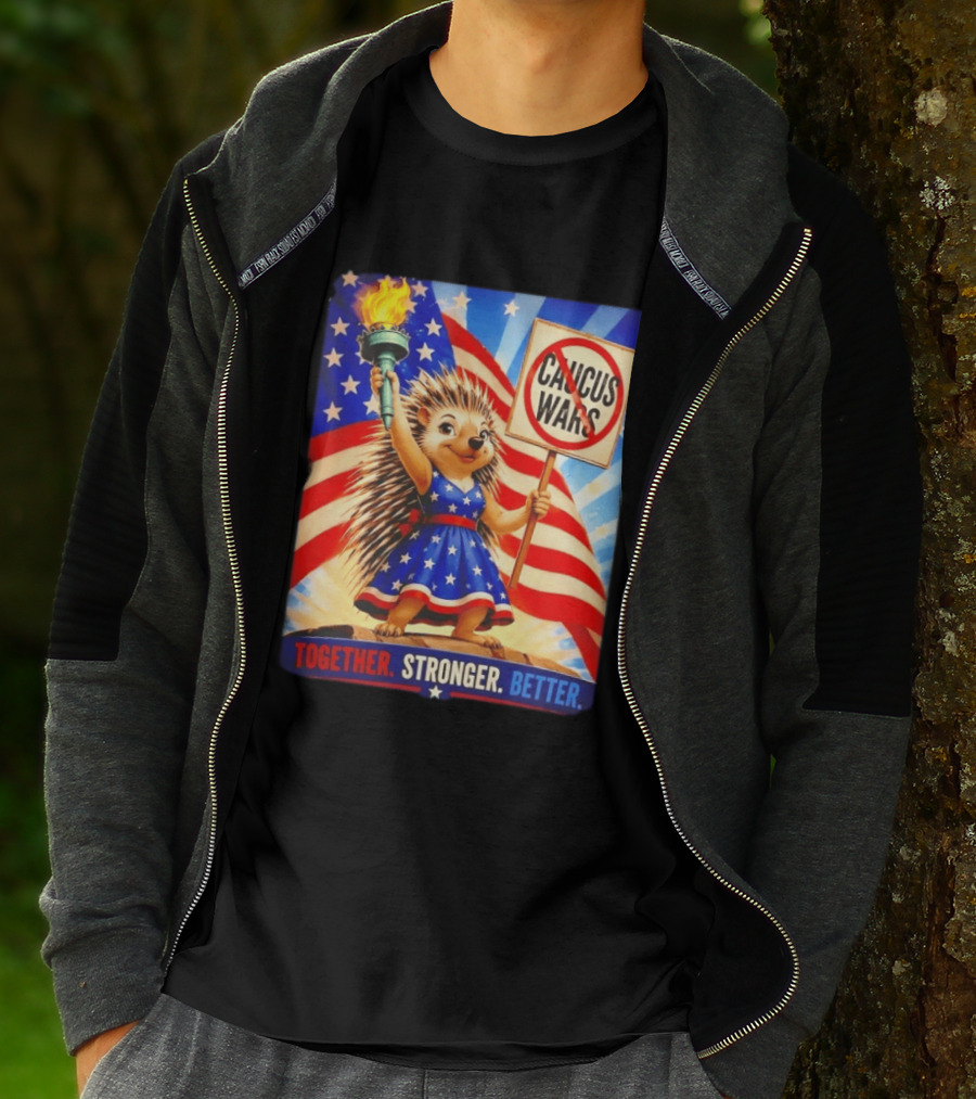 Hedgehog Liberty No Caucus Wars Together Stronger Better T-Shirt