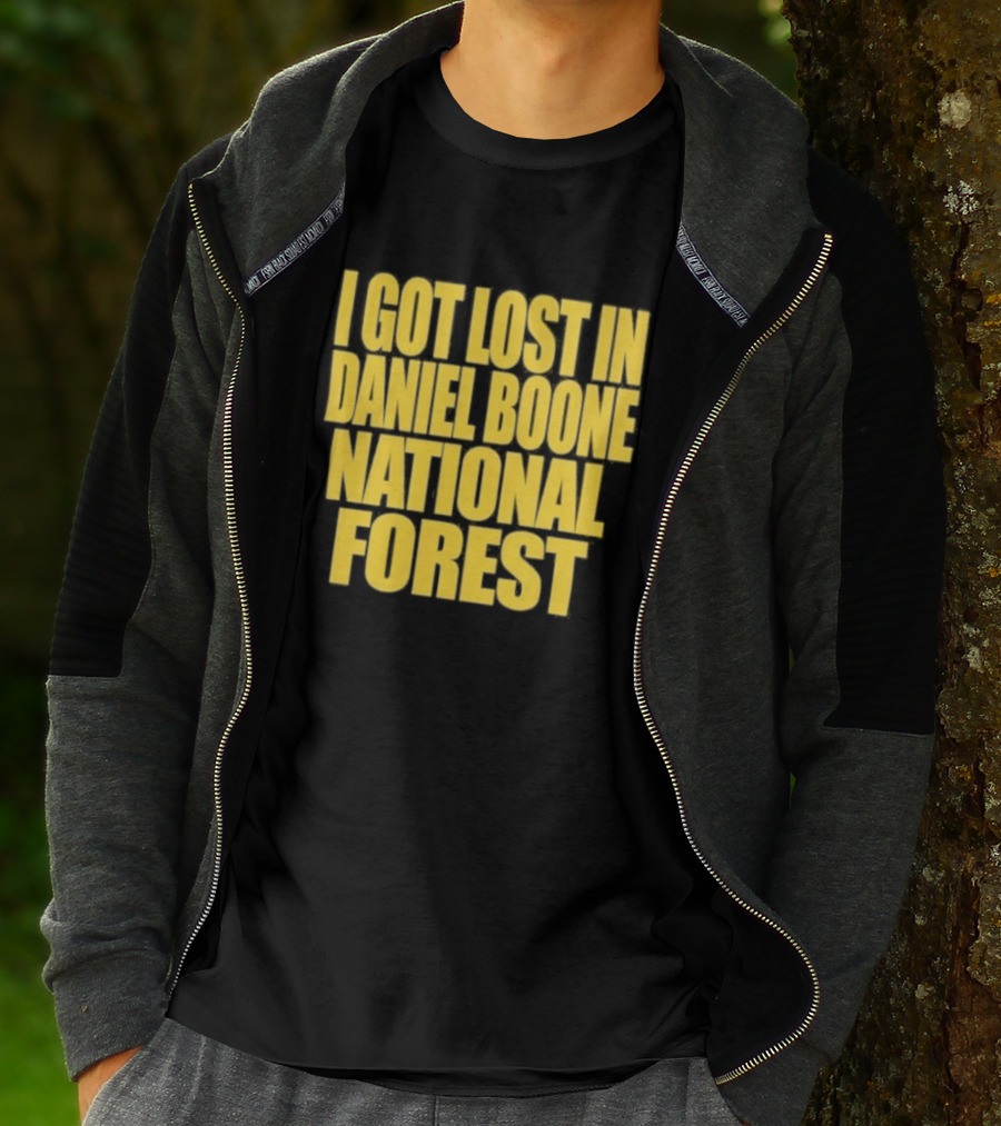 I Got Lost In Daniel Boone National Forest Kentucky Souvenir T-Shirt