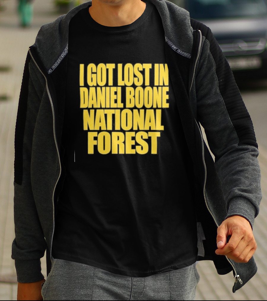 I Got Lost In Daniel Boone National Forest Kentucky Souvenir T-Shirt